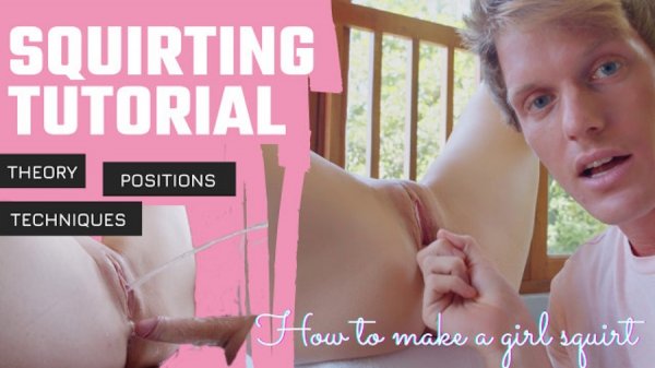 How to Squirting Tutorial - MrPussyLicking